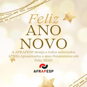 INFORMATIVO AFRAPESP – GRANDES LUTAS EM 2024 –  BOAS FESTAS